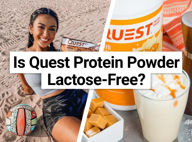 Is Quest Protein Powder Lactose Free?