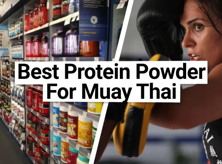 Best Protein Powder For Muay Thai