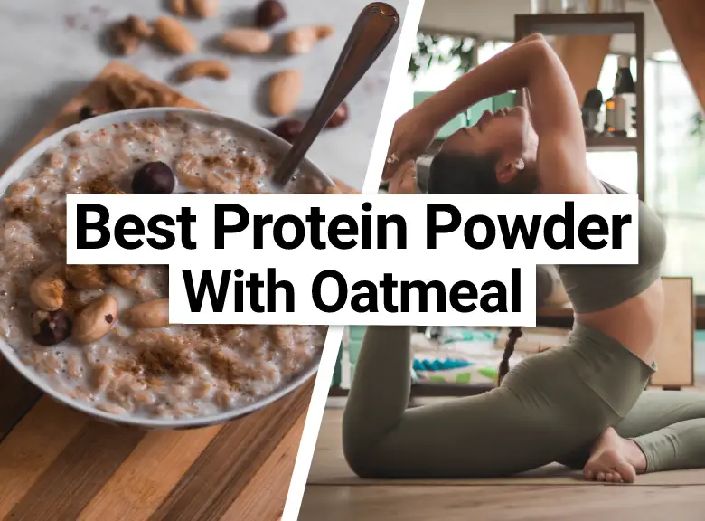 Best Protein Powder For Oatmeal