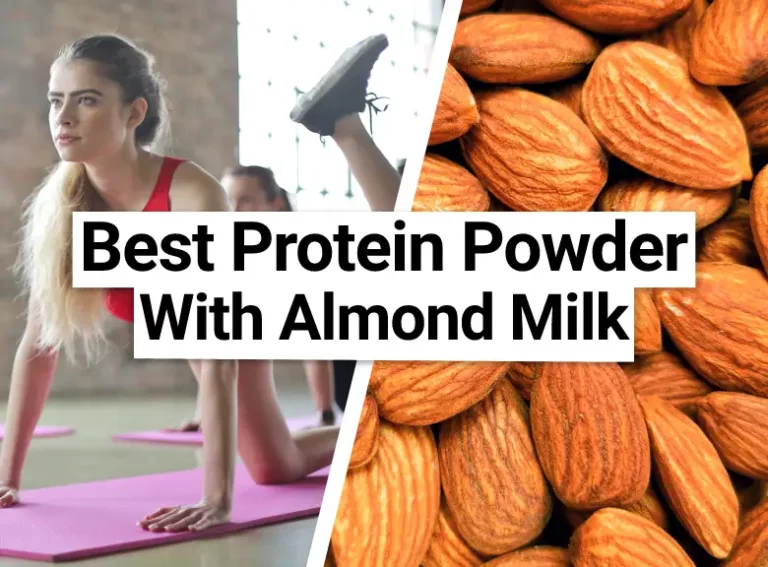 Best Protein Powder To Mix With Almond Milk