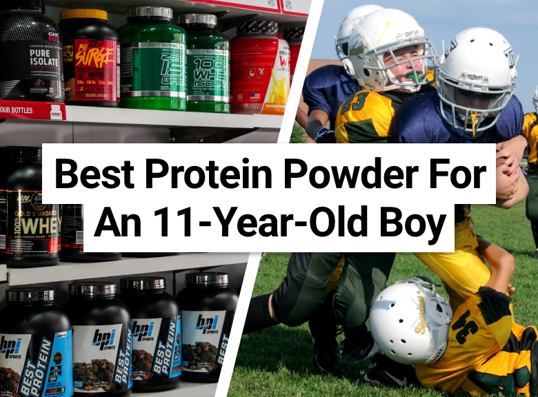 Best Protein Powder For An 11 Year Old Boy