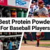 Best Protein Powder For Baseball Players