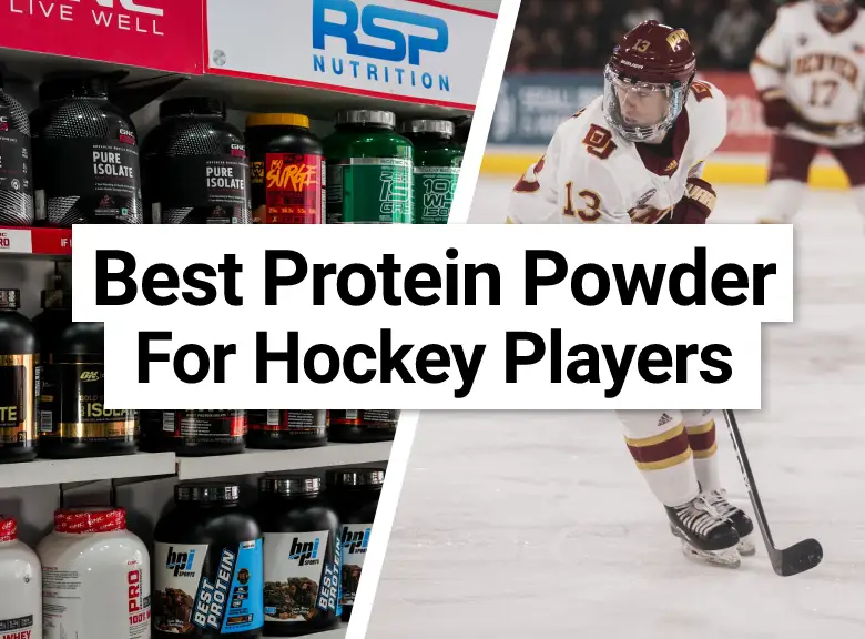 Best Protein Powder For Hockey Players