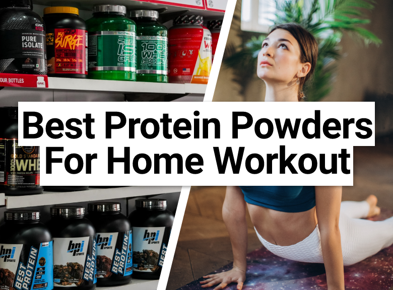 Best Protein Powders for Home Workouts