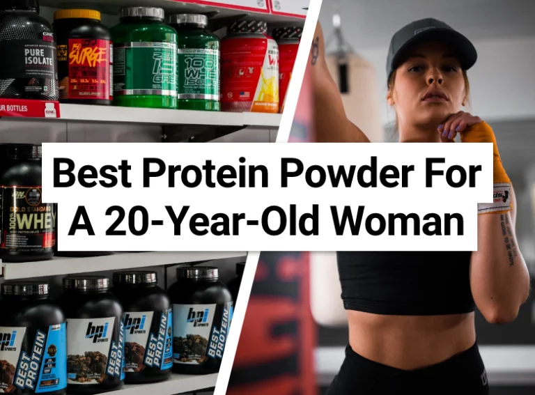 Best Protein Powder For A 20-Year-Old Woman