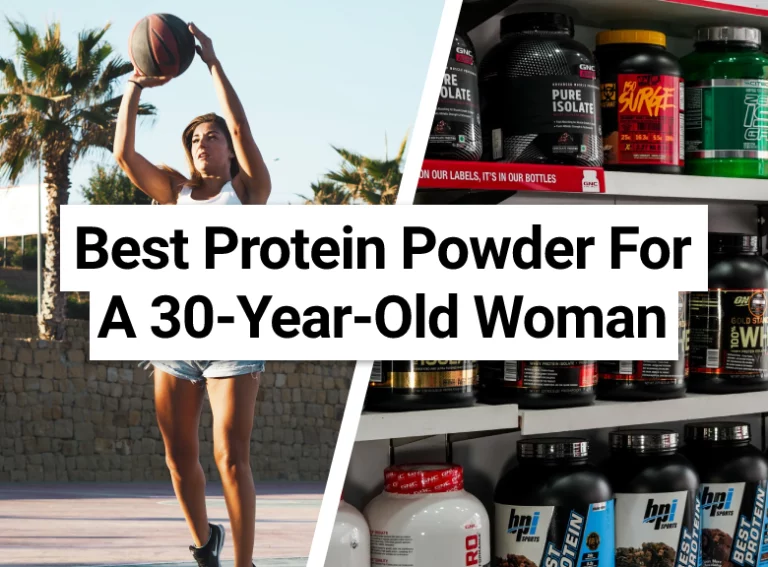 Best Protein Powder For A 30-Year-Old Woman