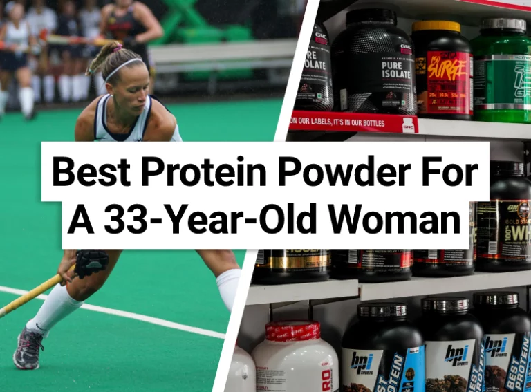 Best Protein Powder For A 33-Year-Old Woman