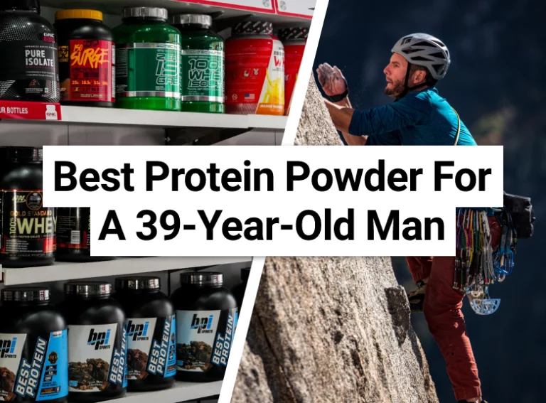 Best Protein Powder For A 39-Year-Old Man