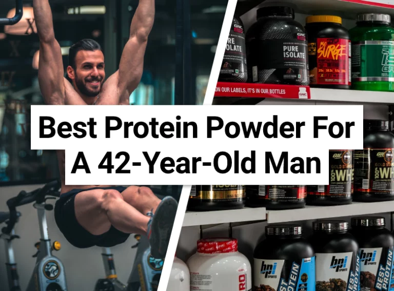 Best Protein Powder For A 42-Year-Old Man