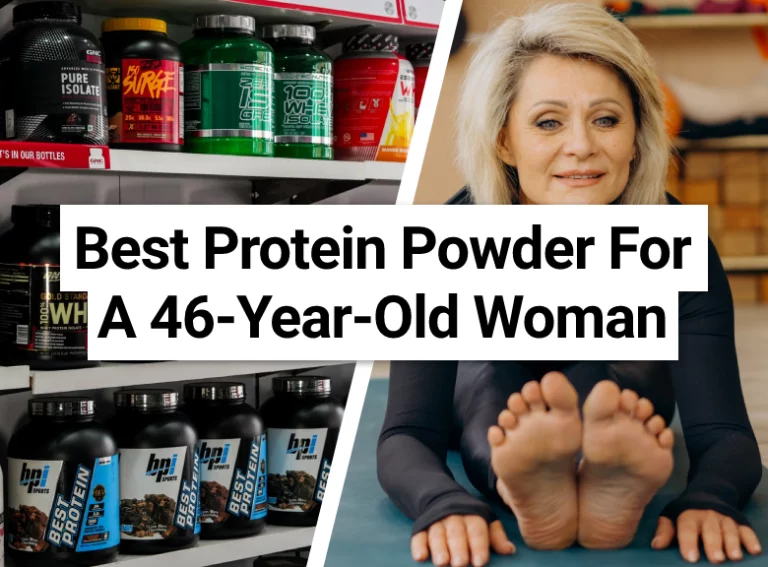 Best Protein Powder For A 46-Year-Old Woman