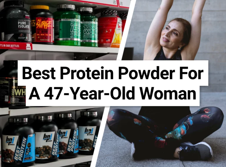 Best Protein Powder For A 47-Year-Old Woman