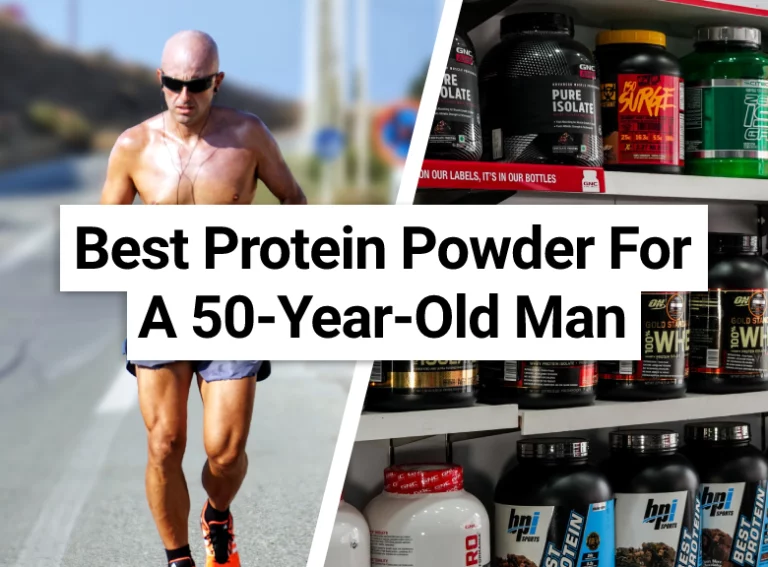 Best Protein Powder For A 50-Year-Old Man