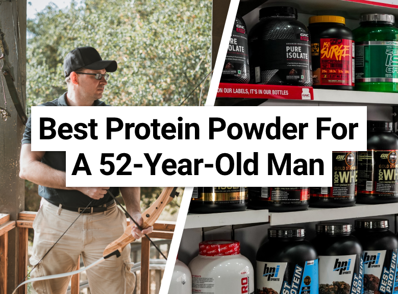 Best Protein Powder For A 52-Year-Old Man