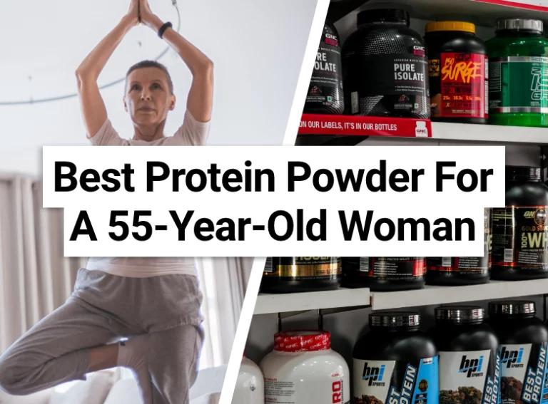 Best Protein Powder For A 55-Year-Old Woman