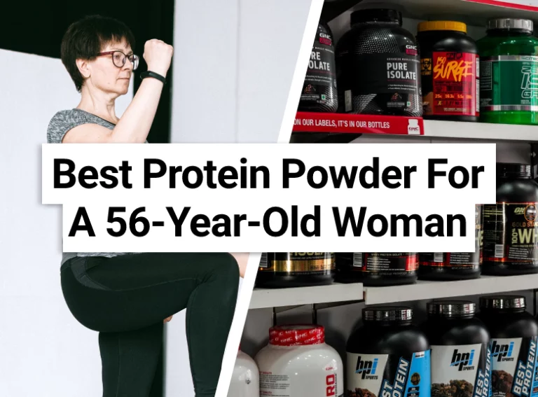 Best Protein Powder For A 56-Year-Old Woman