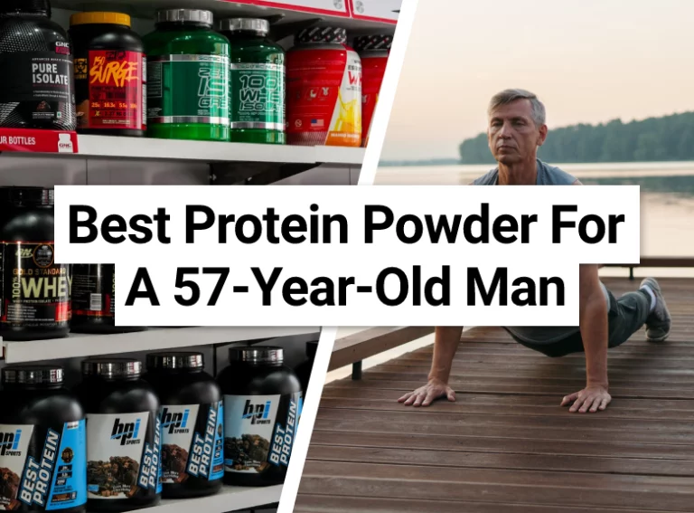 Best Protein Powder For A 57-Year-Old Man