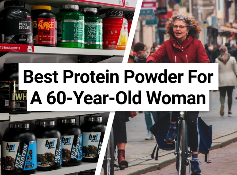 Best Protein Powder For A 60-Year-Old Woman