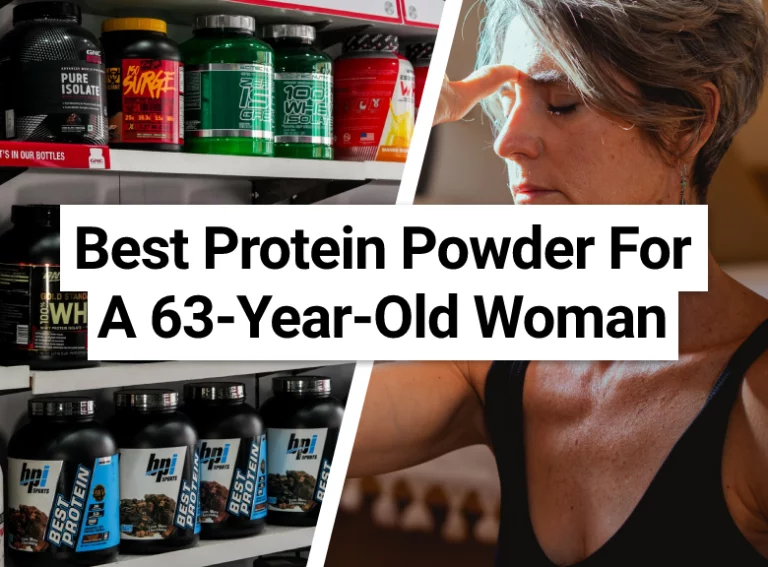 Best Protein Powder For A 63-Year-Old Woman
