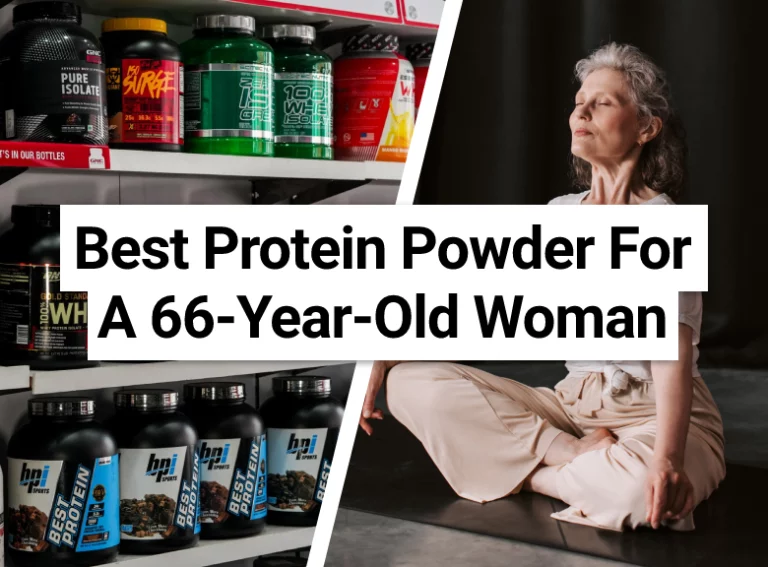 Best Protein Powder For A 66-Year-Old Woman