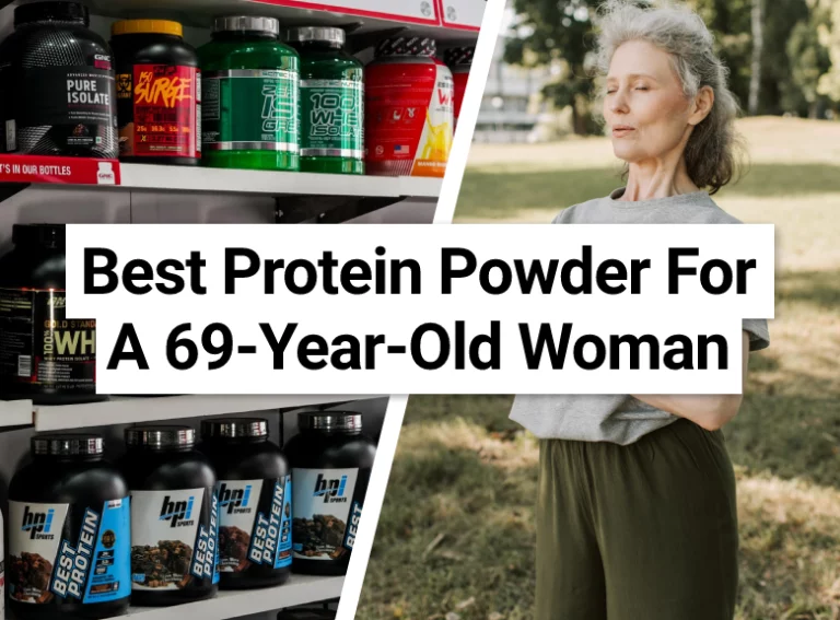 Best Protein Powder For A 69-Year-Old Woman
