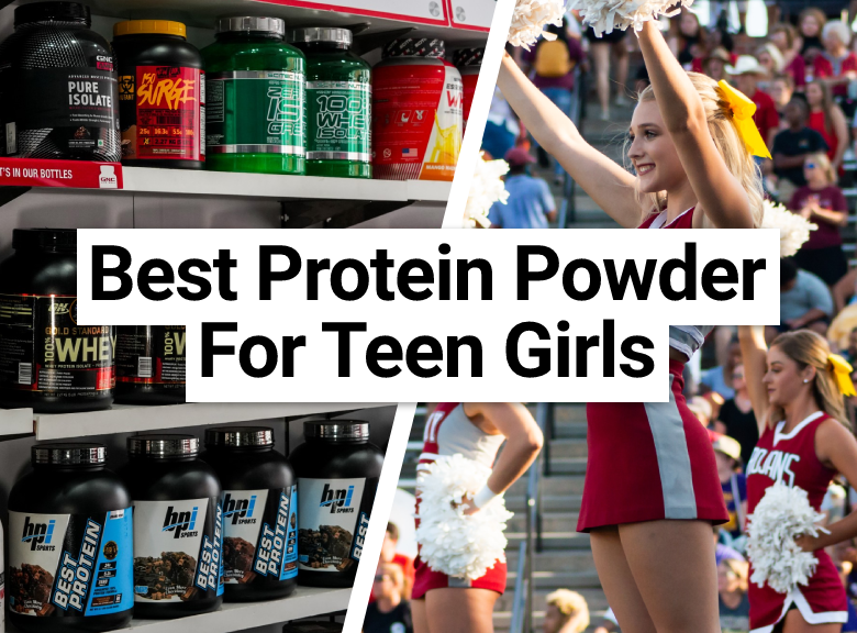 Best Protein Powder For Teen Girls