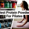 Best Protein Powder for Pilates